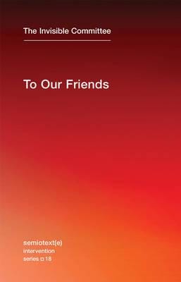 To Our Friends Av The Invisible Committee