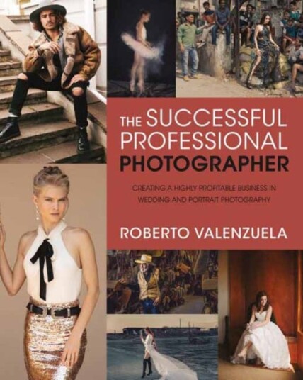The Successful Professional Photographer Av Roberto Valenzuela