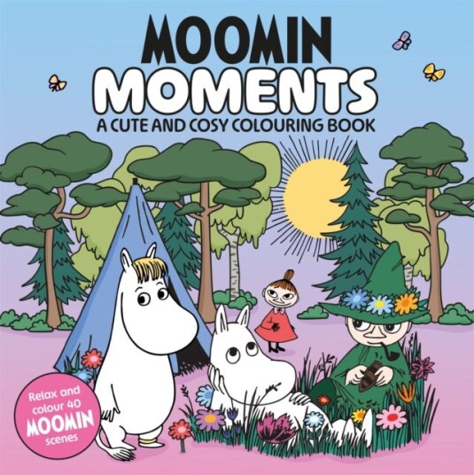 Moomin Moments A Cute and Cosy Colouring Book for All Ages Moomin Moments A Cute and Cosy Colouring Book for All Ages