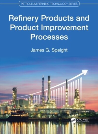 Refinery Products and Product Improvement Processes