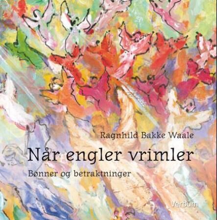 Når Engler Vrimler Av Ragnhild Bakke Waale