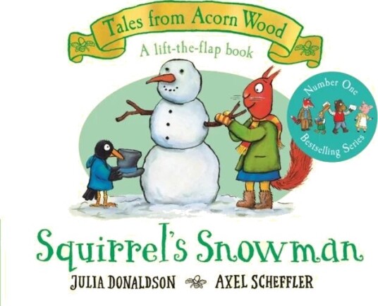 Squirrel'S Snowman Av Julia Donaldson Squirrel'S Snowman Av Julia Donaldson