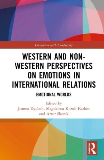 Western and Non Western Perspectives on Emotions in International Relations Western and Non Western Perspectives on Emotions in International Relations