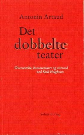 Det dobbelte teater av Antonin Artaud - Norsk utgave, Solumbokvennen As Det dobbelte teater av Antonin Artaud - Norsk utgave, Solumbokvennen As