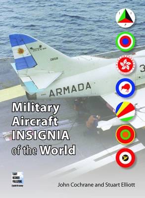 Military Aircraft Insignia Of The World Av John Cochrane, Stuart Elliott