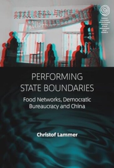 Performing State Boundaries Food Networks Democratic Bureaucracy and China