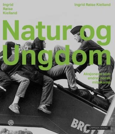 Natur og ungdom: Aksjonene som Endret Norsk Miljøkamp - Historie og Dokumentar