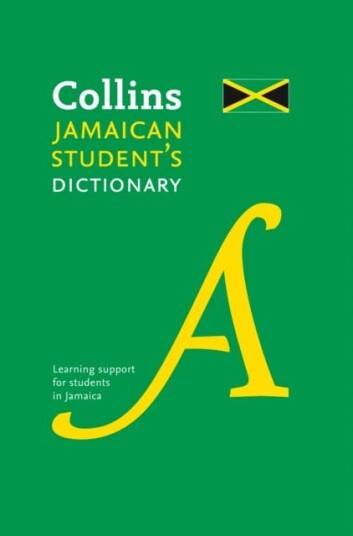 Collins Jamaican Student’s Dictionary Collins Jamaican Student’s Dictionary