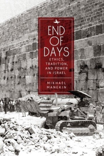 End of Days Ethics Tradition and Power in Israel End of Days Ethics Tradition and Power in Israel