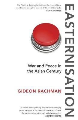 Easternisation War and Peace in the Asian Century