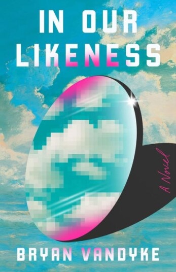 In Our Likeness A Novel In Our Likeness A Novel