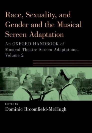 Race, Sexuality, And Gender And The Musical Screen Adaptation