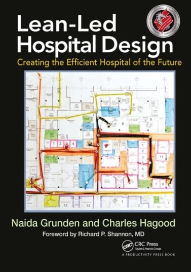 LeanLed Hospital Design Creating the Efficient Hospital of the Future