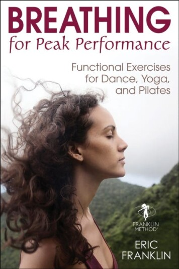 Breathing for Peak Performance  Functional Exercises for Dance, Yoga, and Pilates
