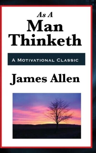 As A Man Thinketh Av James Allen