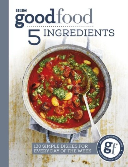 Good Food: 5 Ingredients Av Good Food Guides