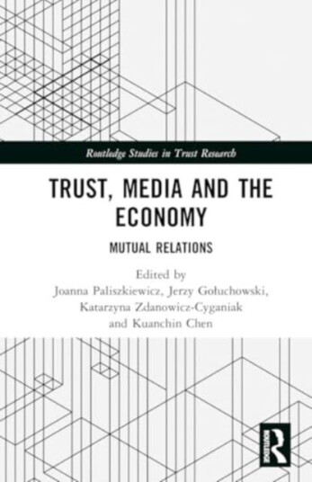 Trust, Media and the Economy Mutual Relations
