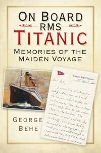 Behe George On Board RMS Titanic