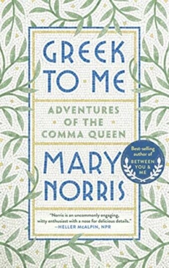 Greek To Me Av Mary Norris