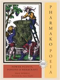 Pendell Dale Pharmako/Poeia Revised and Updated