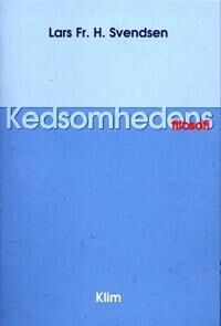 ART Svendsen, dr. art i filosofi Lars Fr. H. Kedsomhedens filosofi (8777249984) ART Svendsen, dr. art i filosofi Lars Fr. H. Kedsomhedens filosofi (8777249984)