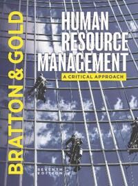 Human Resource Management Av John (Thompson Rivers University Canada) Bratton, Jeff (Leeds Beckett University Uk) Gold, Andrew (Edinburgh Napier Unive