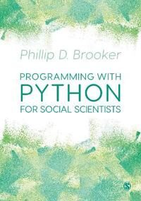 Brooker Phillip Programming with Python for Social Scientists