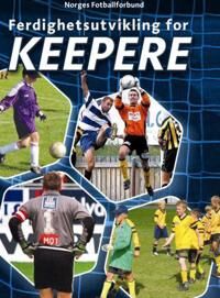 Norges fotballforbund Ferdighetsutvikling for keepere