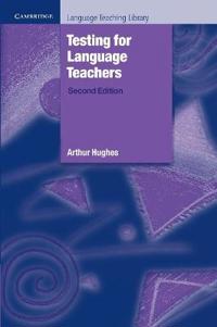 Testing For Language Teachers Av Arthur Hughes