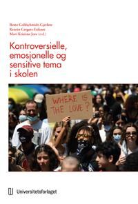 Kontroversielle, Emosjonelle Og Sensitive Tema I Skolen
