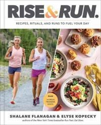 Rise And Run Av Shalane Flanagan, Elyse Kopecky