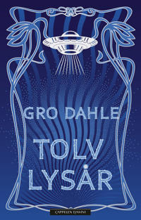 Tolv Lysår Av Gro Dahle