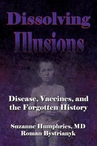 Dissolving Illusions Av Roman Bystrianyk, Suzanne Md Humphries
