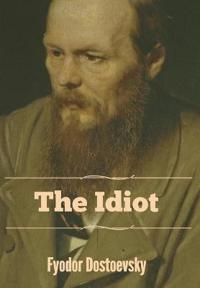 Dostoevsky Fyodor The Idiot