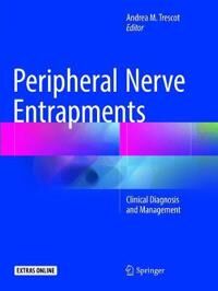 Trescot MD ABIPP FIPP Andrea M Peripheral Nerve Entrapments