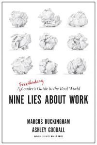 Buckingham Marcus Nine Lies About Work Buckingham Marcus Nine Lies About Work