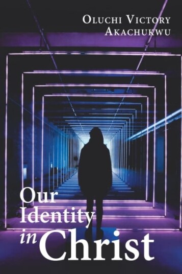 Our Identity in Christ Our Identity in Christ