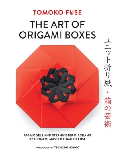 The Art of Origami Boxes The Art of Origami Boxes