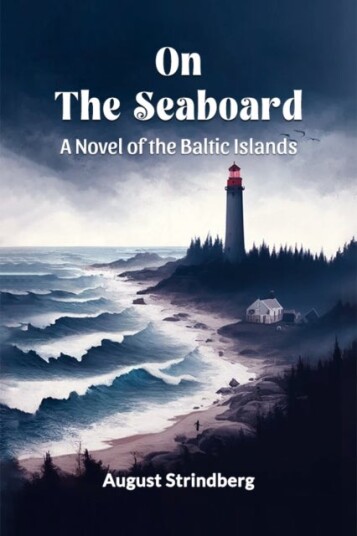 On the SeaboardA Novel of the Baltic Islands Edition2024 On the SeaboardA Novel of the Baltic Islands Edition2024