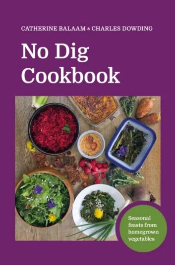 No Dig Cookbook Av Catherine Balaam, Charles Dowding
