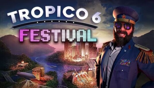 Tropico 6 - Festival, Mac OSX, Linux