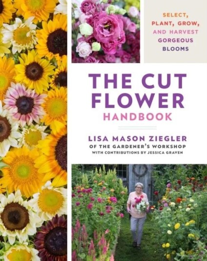 The Cut Flower Handbook Av Lisa Mason Ziegler The Cut Flower Handbook Av Lisa Mason Ziegler