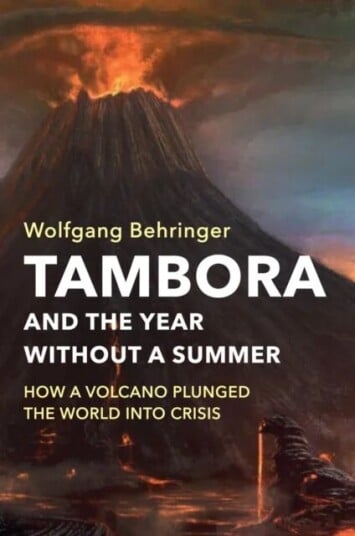 Tambora And The Year Without A Summer Av Wolfgang (University Of York) Behringer