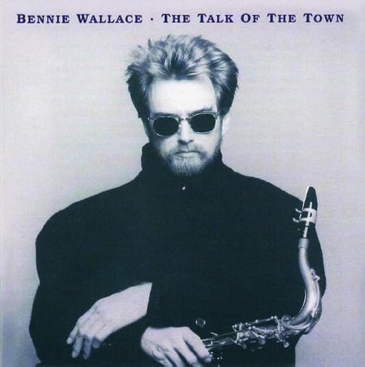 Bennie Wallace Talk Of The Town CD