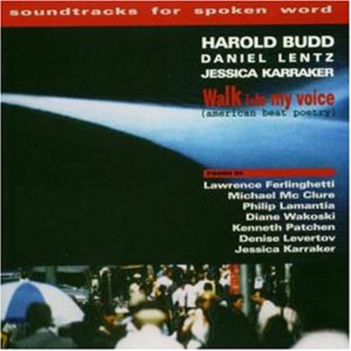 Harold Budd Walk Into My Voice: American Beat Poetry CD