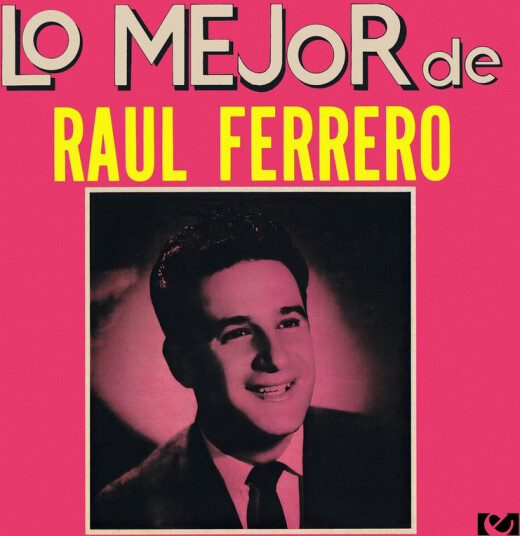 Raul Ferrero Lo Mejor De Raul Ferrero CD