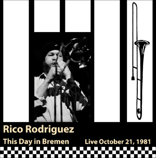 Rico Rodriguez This Day in Bremen Live October 21, 1981 CD