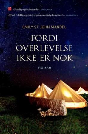 Fordi Overlevelse Ikke Er Nok Av Emily St. John Mandel