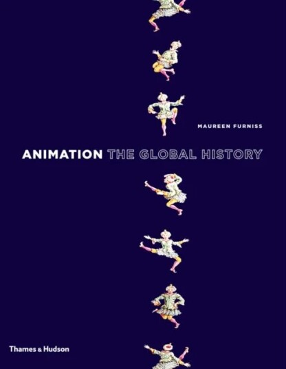 Animation: The Global History Av Maureen Furniss