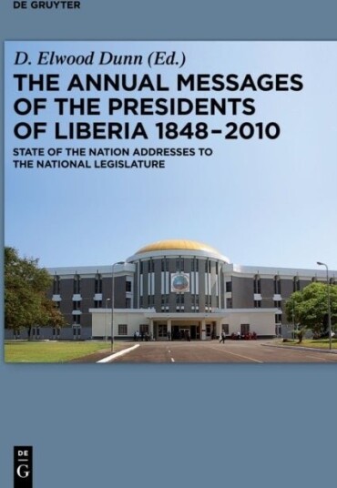 The Annual Messages of the Presidents of Liberia 1848–2010